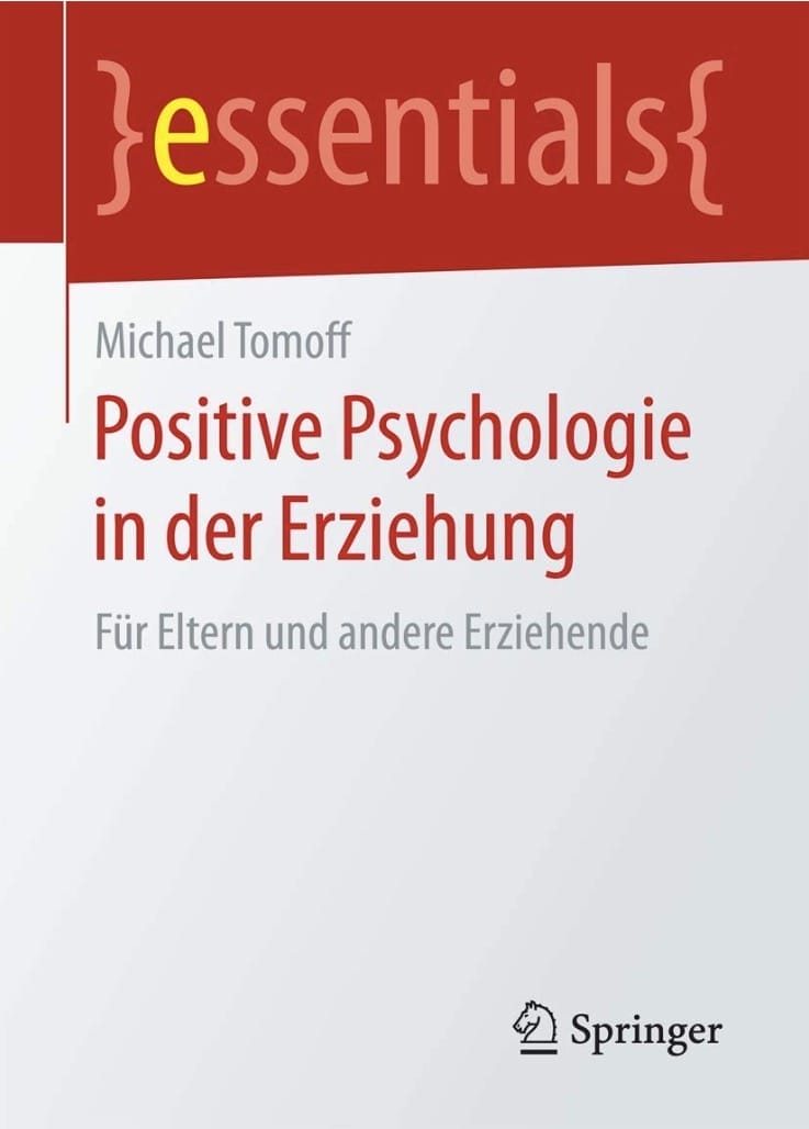 Michael Tomoff - Was Wäre Wenn - Positive Psychologie und Coaching - Buch Positive Psychologie in der Erziehung